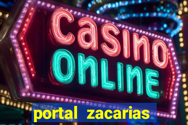 portal zacarias mais de 18